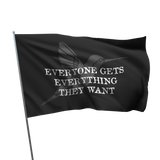 Everyone Gets Everything They Want Flag